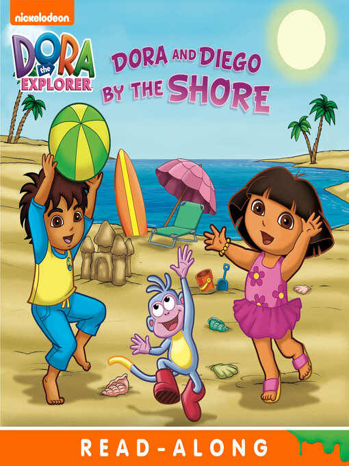 Nickelodeon Publishing创作的Dora and Diego by the Shore (Nickelodeon Read-Along)作品的详细信息 - 可供借阅